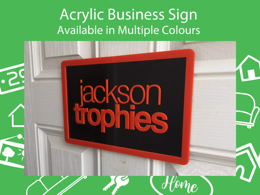 Acrylic Sign. For Use Indoor and Outdoor. UV Stable.